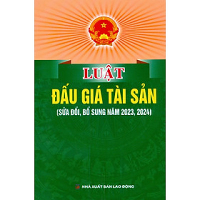 Luật Đấu Giá Tài Sản (Sửa Đổi, Bổ Sung Năm 2023,2024)