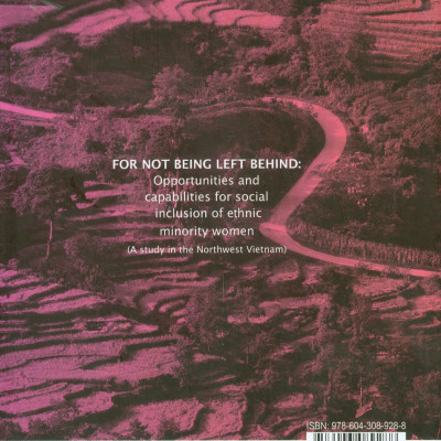 ĐỂ KHÔNG BỊ BỎ LẠI PHÍA SAU: Cơ Hội Và Năng Lực Hòa Nhập Xã Hội Của Phụ Nữ Dân Tộc Thiểu Số (Nghiên cứu ở Tây Bắc) (Sách chuyên khảo)