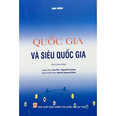 Sách - Quốc Gia Và Siêu Quốc Gia - NXB Chính Trị Quốc Gia