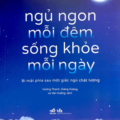 Ngủ Ngon Mỗi Đêm, Sống Khỏe Mỗi Ngày - Bí Mật Phía Sau Một Giấc Ngủ Chất Lượng