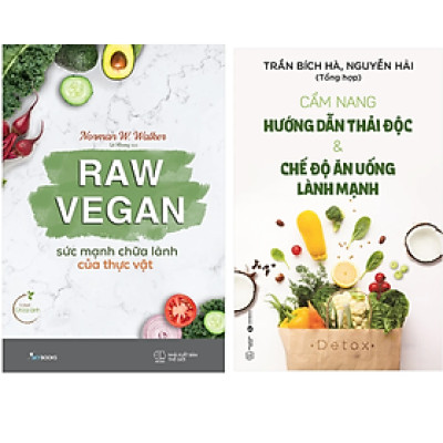 Combo 2Q: Raw Vegan – Sức Mạnh Chữa Lành Của Thực Vật + Cẩm Nang Hướng Dẫn Thải Độc & Chế Độ Ăn Uống Lành Mạnh