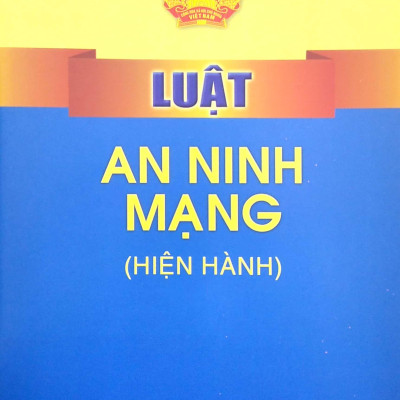 Luật An Ninh Mạng (Hiện Hành)