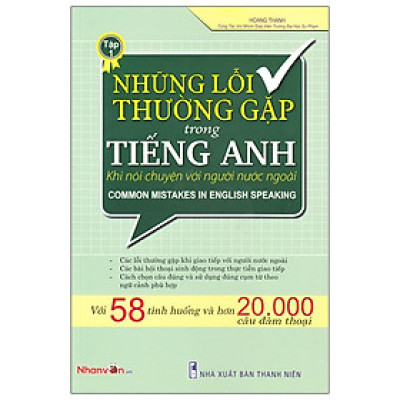 Những Lỗi Thường Gặp Trong Tiếng Anh Khi Nói Chuyện Với Người Nước Ngoài - Tập 1