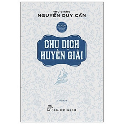 Chu Dịch Huyền Giải (Tái Bản 2021) (NXB Trẻ)