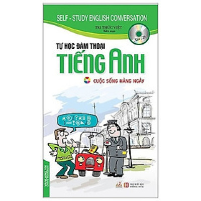 Tự Học Đàm Thoại Tiếng Anh - Cuộc Sống Hàng Ngày (Kèm Cd)