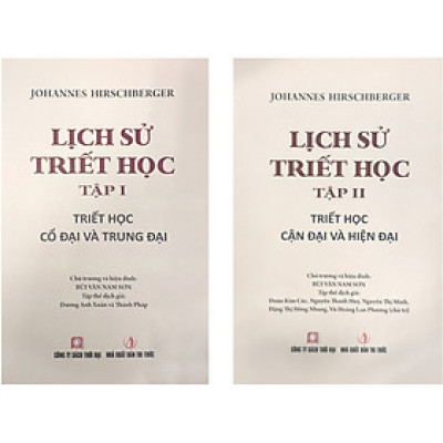 Lịch Sử Triết Học (Trọn Bộ 2 Tập) (Tập 1: Triết Học Cổ Đại Và Trung Đại + Tập 2: Triết Học Cận Đại Và Hiện Đại)