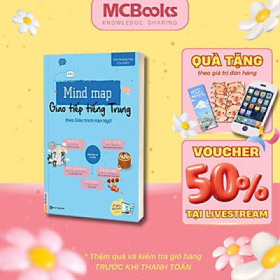 Sách - Mindmap Giao Tiếp Tiếng Trung Theo Giáo Trình Hán Ngữ - MCBooks
