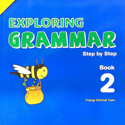 Exploring Grammar: Step By Step - Book 2 (Age 9 – 10)