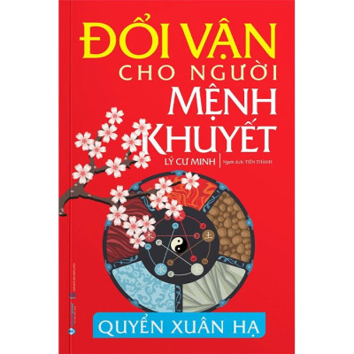 Đổi Vận Cho Người Mệnh Khuyết - Quyển Xuân Hạ
