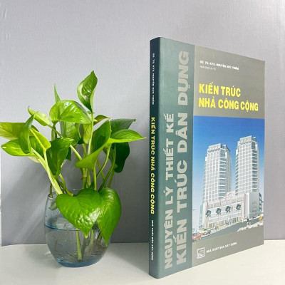 Sách - Nguyên Lý Thiết Kế Kiến Trúc Nhà Dân Dụng - Kiến Trúc Nhà Công Cộng