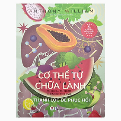 Cơ Thể Tự Chữa Lành Quyển 6 - Thanh Lọc Để Phục Hồi (Huy Hoàng)