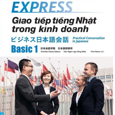 Sách Giao Tiếp Tiếng Nhật Trong Kinh Doanh - Basic 1 (Tặng 1 CD)