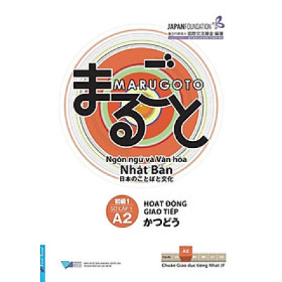 Giáo Trình Marugoto A2 - Sơ Cấp 1 - A2 - Hoạt Động Giao Tiếp _FN