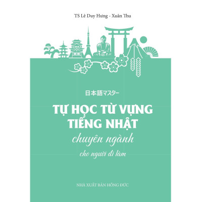 Tự Học Từ Vựng Tiếng Nhật Chuyên Ngành Cho Người Đi Làm - 日本語マスター - Bản Quyền