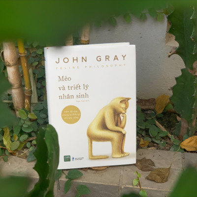Mèo và triết lý nhân sinh - John Gray