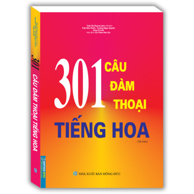301 Câu Đàm Thoại Tiếng Hoa (Tái Bản)