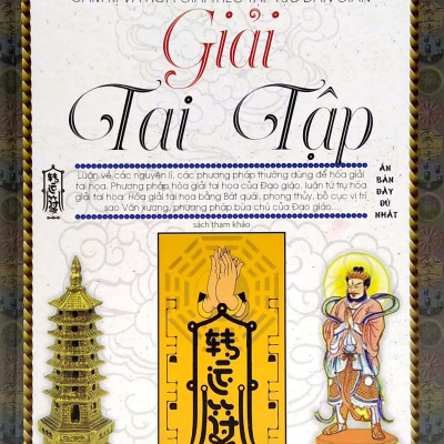Cấm Kị Và Hóa Giải Theo Tập Tục Dân Gian - Giải Tai Tập (Tái Bản)
