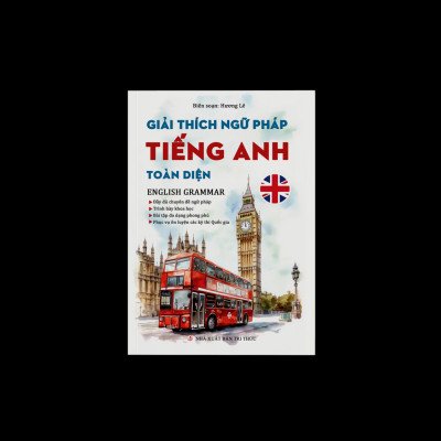 Giải thích ngữ pháp tiếng Anh toàn diện - Ấn bản 2025