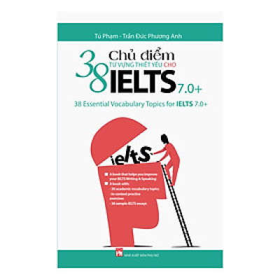 38 Chủ Điểm Từ Vựng Thiết Yếu Cho Ielts 7.0