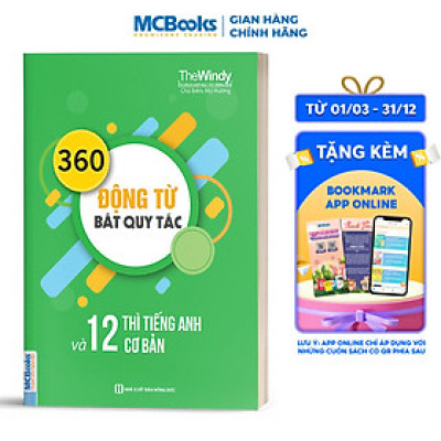 360 Động Từ Bất Quy Tắc Và 12 Thì Cơ Bản Trong Tiếng Anh (Khổ Nhỏ) ( tải APP MCBOOKS để trải nghiệm hệ sinh thái MCPlatform và nhận quà tặng ) tặng thêm bookmark