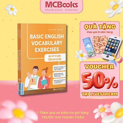 Sách - Bài Tập Từ Vựng Tiếng Anh Cơ Bản - Basic English Vocabulary Exercises - MCBooks