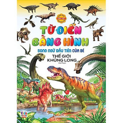 Song Ngữ Đầu Tiên Của Bé -Từ Điển Bằng Hình-Thế giới khủng long