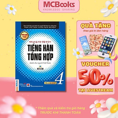 Sách - Tiếng Hàn Tổng Hợp Dành Cho Người Việt Nam - Trung Cấp 4 - Sách Bài Học - Bản Đen Trắng - MCBooks