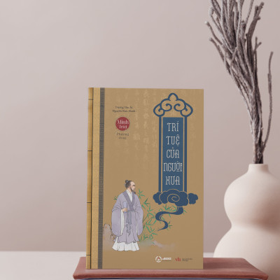 COMBO - CỔ HỌC TINH HOA + TRÍ TUỆ của NGƯỜI XƯA - Minh Triết Phương Đông