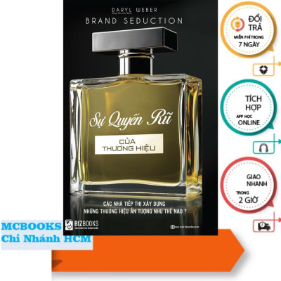 Sách - Sự Quyến Rũ Của Thương Hiệu - Xây Dựng Những Thương Hiệu Ấn Tượng Như Thế Nào - MCBooks