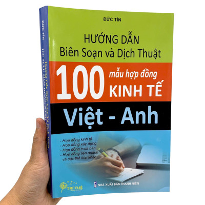 Hướng Dẫn Biên Soạn Và Dịch Thuật 100 Mẫu Hợp Đồng Kinh Tế Việt - Anh