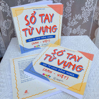 Cuốn sách: Sổ Tay Từ Vựng – 100 Từ Vựng Đồng Nghĩa (Anh – Việt)