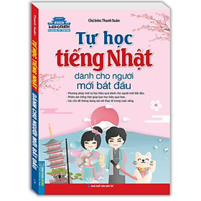 Sách - Tự Học Tiếng Nhật Dành Cho Người Mới Bắt Đầu - Minh Thắng
