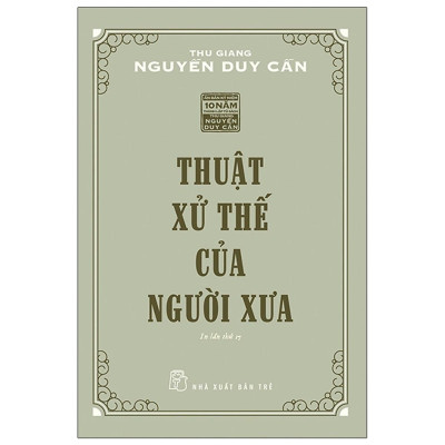 Thuật Xử Thế Của Người Xưa (Tái Bản 2021)