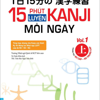 15 Phút Luyện Kanji Mỗi Ngày - Vol 1