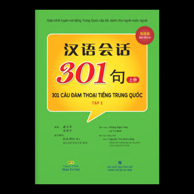 301 Câu Đàm Thoại Tiếng Trung Quốc - Tập 1 (Tặng Kèm CD Hoặc File MP3) (Tái Bản)