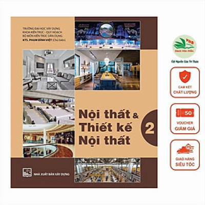Sách - Nội Thất Và Thiết Kế Nội Thất (Tập 2) - KTS. Phạm Đình Việt