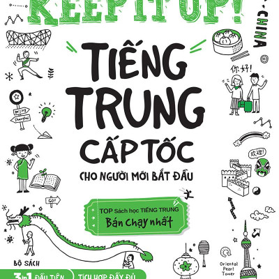 Keep It Up - Tiếng Trung Cấp Tốc Cho Người Mới Bắt Đầu