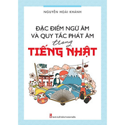 Đặc điểm ngữ âm và quy tắc phát âm trong tiếng Nhật
