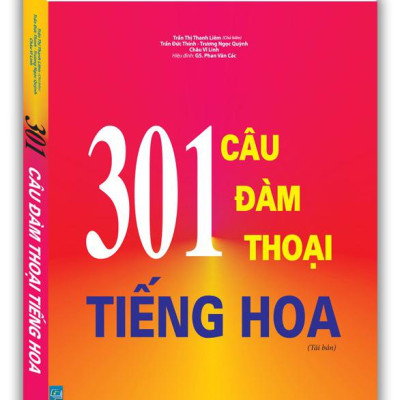 301 Câu Đàm Thoại Tiếng Hoa (Tái Bản 2023)
