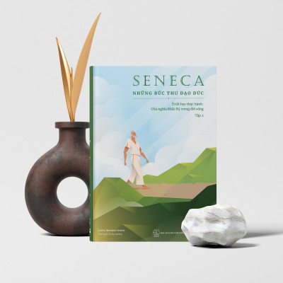 Sách Seneca: Những Bức Thư Đạo Đức – Chủ Nghĩa Khắc Kỷ Trong Đời Sống - Tập 2