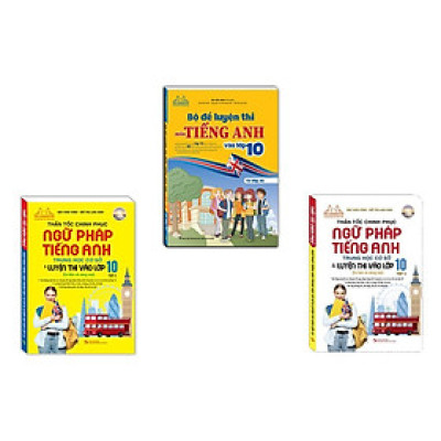 Sách - Thần Tốc Chinh Phục Ngữ Pháp Tiếng Anh Trung Học Lớp 10 - Tập 1, 2 + Bộ Đề Luyện Thi Môn Tiếng Anh Vào Lớp 10 - Combo 3 Cuốn - Minh Thắng