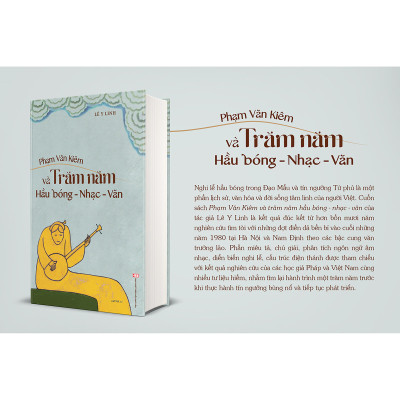 Phạm Văn Kiêm và trăm năm hầu bóng - nhạc - văn