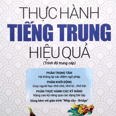 Thực Hành Tiếng Trung Hiệu Quả - Trung Cấp
