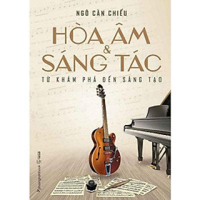 Hòa Âm Và Sáng Tác: Từ Khám Phá Đến Sáng Tạo