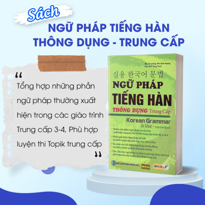 Ngữ Pháp Tiếng Hàn Thông Dụng Trung Cấp (Tặng Bookmark PL)