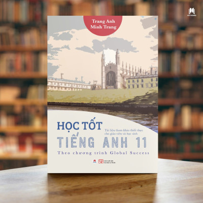 Học Tốt Tiếng Anh 11 - Theo chương trình Global Success