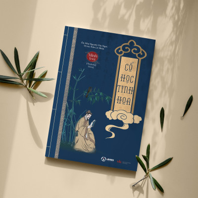 CỔ HỌC TINH HOA - ÔN NHƯ NGUYỄN VĂN NGỌC - TỪ AN TRẦN LÊ NHÀN