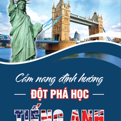 Cẩm nang định hướng đột phá học tiếng Anh - Tặng File nghe