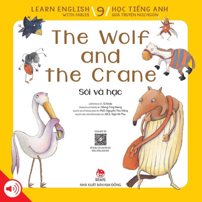 Learn English With Fables 9 - Học Tiếng Anh Qua Truyện Ngụ Ngôn Tập 9: The Wolf And The Crane - Sói Và Hạc