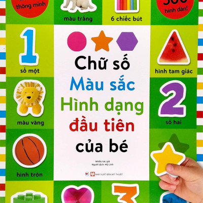 Sách Dán Hình Thông Minh - Chữ Số ,Màu Sắc , Hình Dạng Đầu Tiên Của Bé